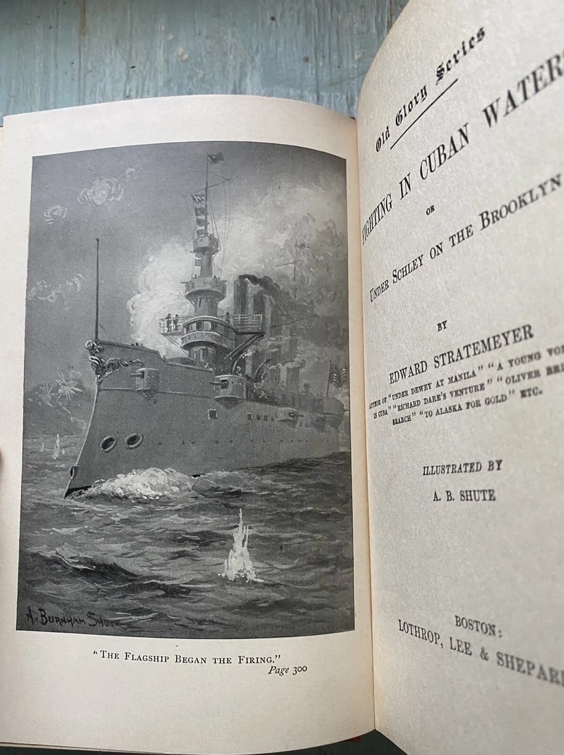 Fighting In Cuban Waters By Edward Stratemeyer First Ed. 1899 Old Glory Illus. - 3