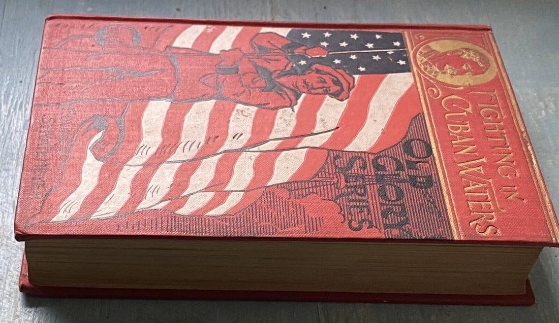 Fighting In Cuban Waters By Edward Stratemeyer First Ed. 1899 Old Glory Illus. - 8