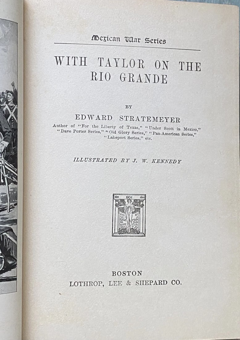 With Taylor On The Rio Grande Edward Stratemeyer 1909 Mexican War Series Illustr - 2