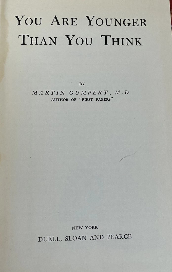 You Are Younger Than You Think Dr. Martin Gumpert 1944 HC 1st Ed. Duell, Sloan - 2