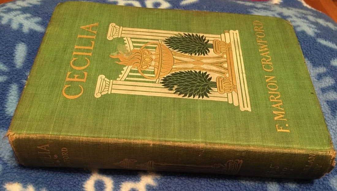 F Marion Crawford CECILIA A Story of Modern Rome The Macmillan Company 1902 HC - 2