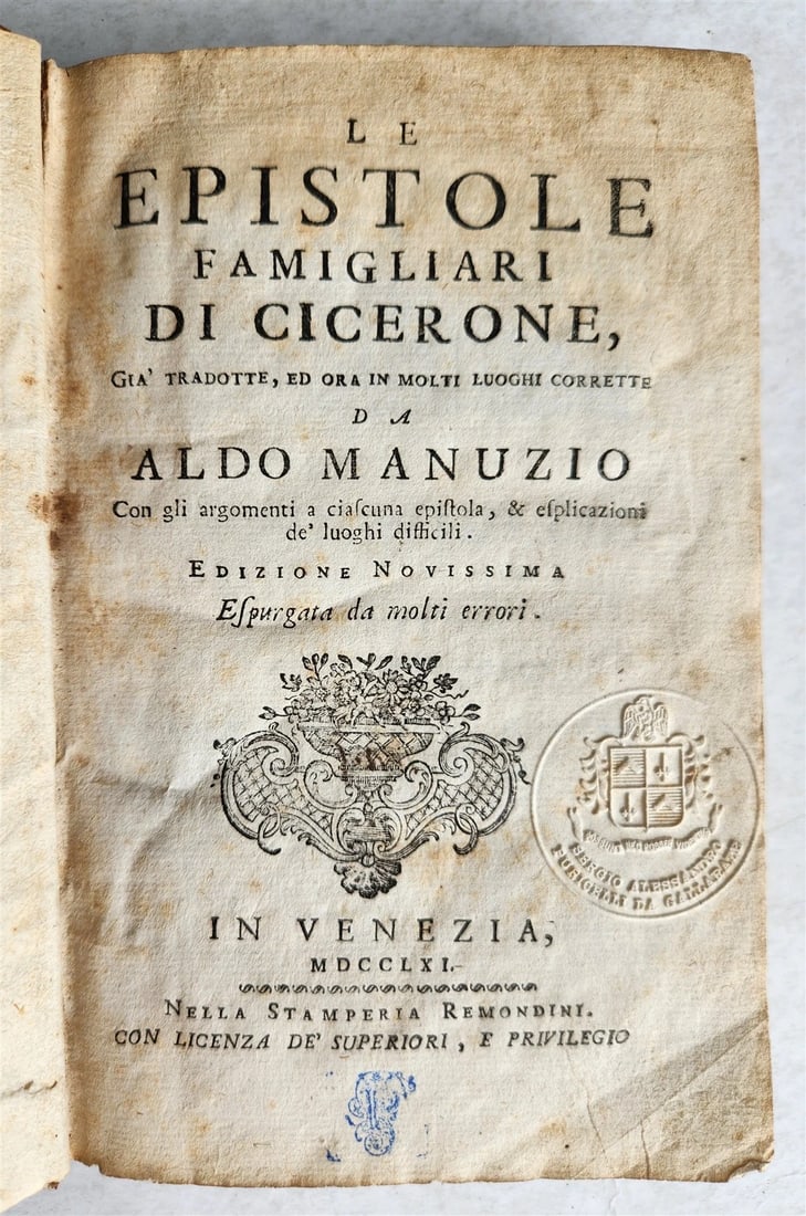 1761 LE EPISTOLE FAMIGLIARI di CICERONE da ALDO MANUZIO antique: Title: 1761 LE EPISTOLE FAMIGLIARI di CICERONE da ALDO MANUZIO antique Description: LE EPISTOLE FAMIGLIARI DI CICERONE da ALDO MANUZIO Venice; 1761 Size 4 3/4 by 7 1/4 inches Text in Italian Original