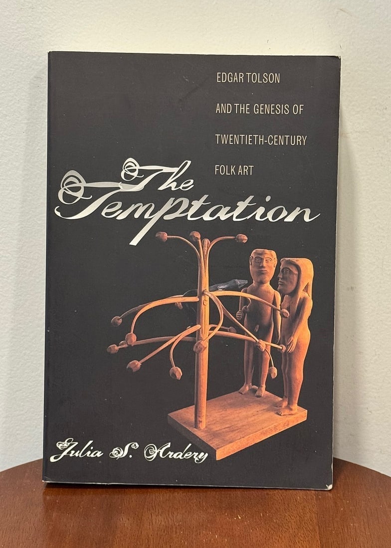 The Temptation - Edgar Tolson Outsider Art: Julia Ardery explores that question through the life story of Kentucky woodcarver Edgar Tolson (1904-1984) and the evolving public reception of his poplar "dolls." The Temptation presents a vivid
