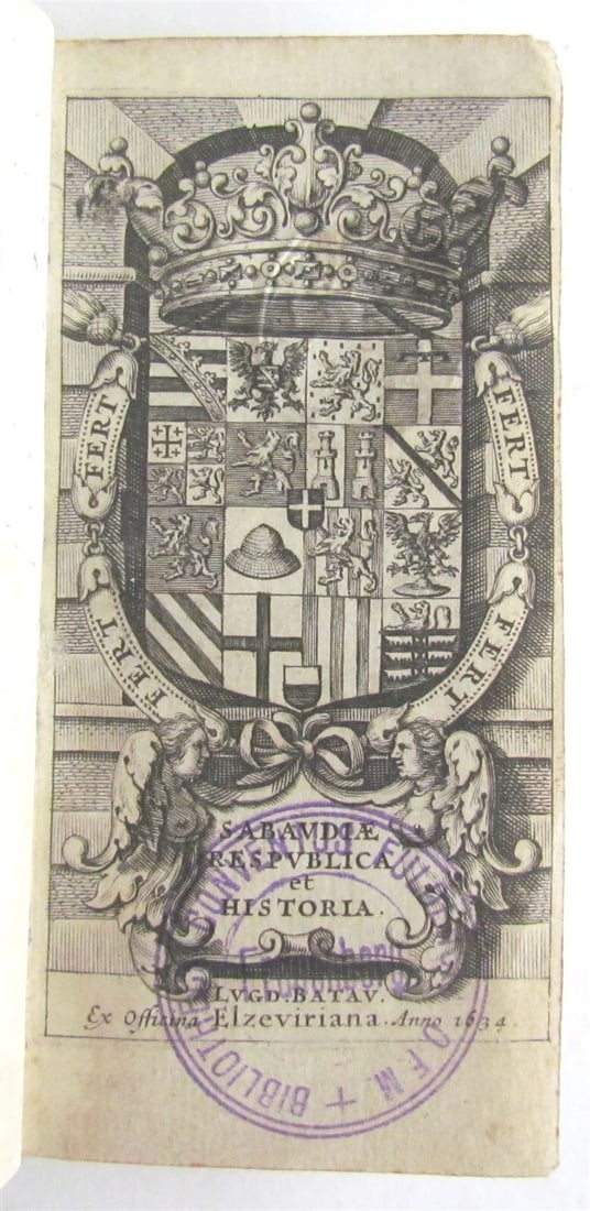 1634 ELZEVIR REPUBLIC & HISTORY of SAVOY antique Sabaudia Respublica et Historia: Title: 1634 ELZEVIR REPUBLIC & HISTORY of SAVOY antique Sabaudia Respublica et Historia Description: Sabaudiae Respublica et Historia by Burch, L. van der. (The republic and history of Savoy)