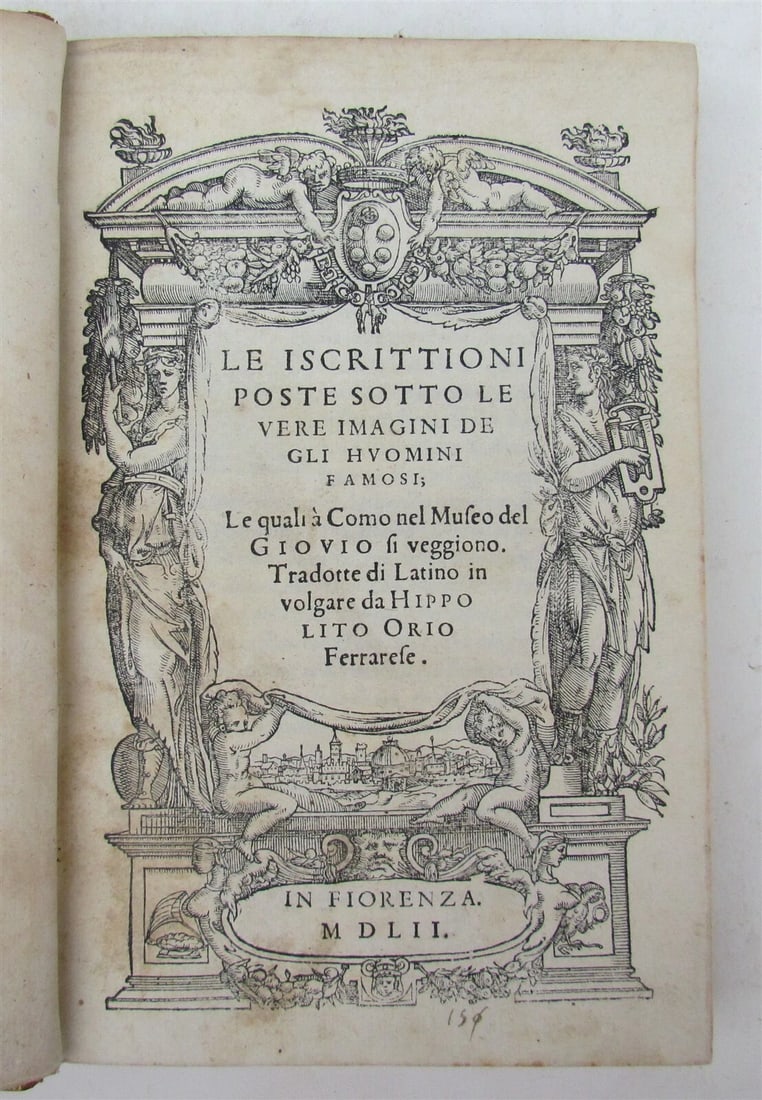 1552 Inscriptions placed under the True Images of the Famous Men antique book: Title: 1552 Inscriptions placed under the True Images of the Famous Men antique book Description: Jovius, Paulus. Le iscrittioni poste sotto le vere imagini de gli huomini famosi. (The Inscriptions pl