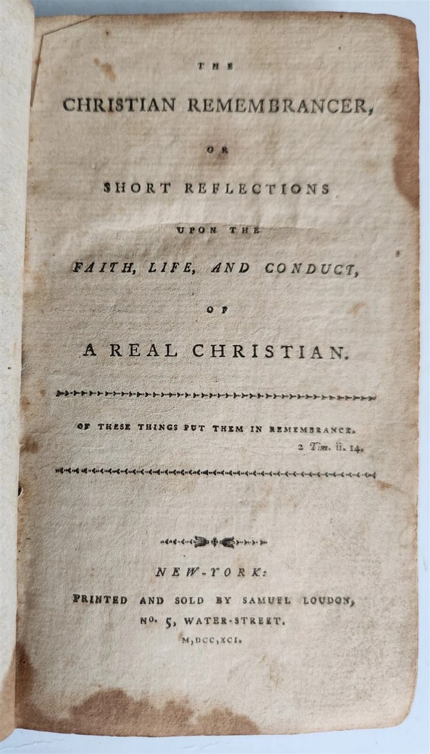 1791 THE CHRISTIAN REMEMBRANCER antique AMERICANA NEW YORK in ENGLISH: Title: 1791 THE CHRISTIAN REMEMBRANCER antique AMERICANA NEW YORK in ENGLISH Description: [Serle]. The Christian Remembrancer... New York; 1791 Size 4 by 6 3/4" Original leather binding, worn 