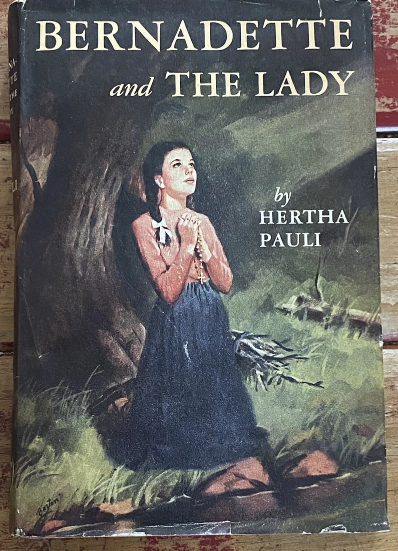 Bernadette And The Lady Hertha Pauli 1965 Hardcover Dust Jacket - 2