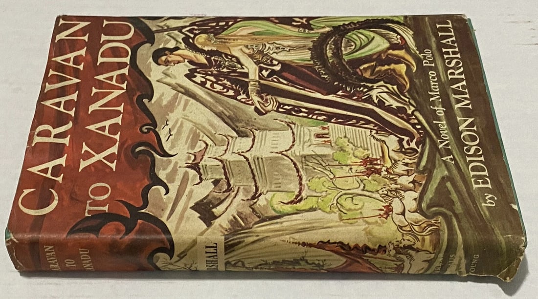 1953 CARAVAN TO XANADU Edison Marshall HC/DJ 1st Ed. Farrar Straus Book:VG, DJ:G - 5
