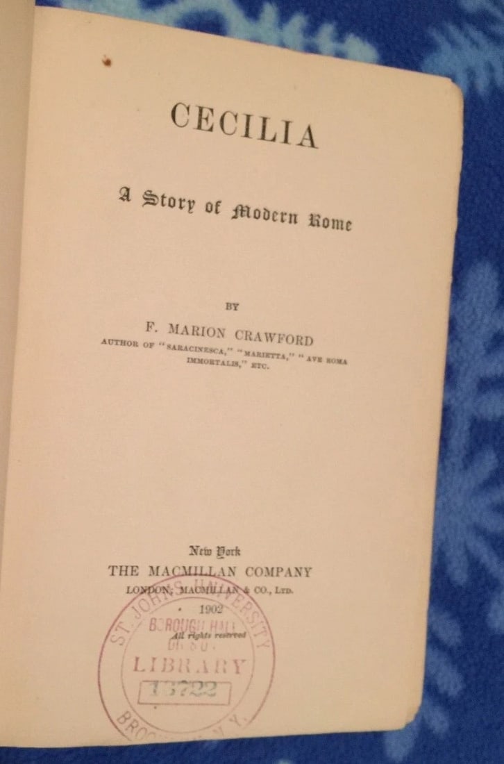 F Marion Crawford CECILIA A Story of Modern Rome The Macmillan Company 1902 HC - 7