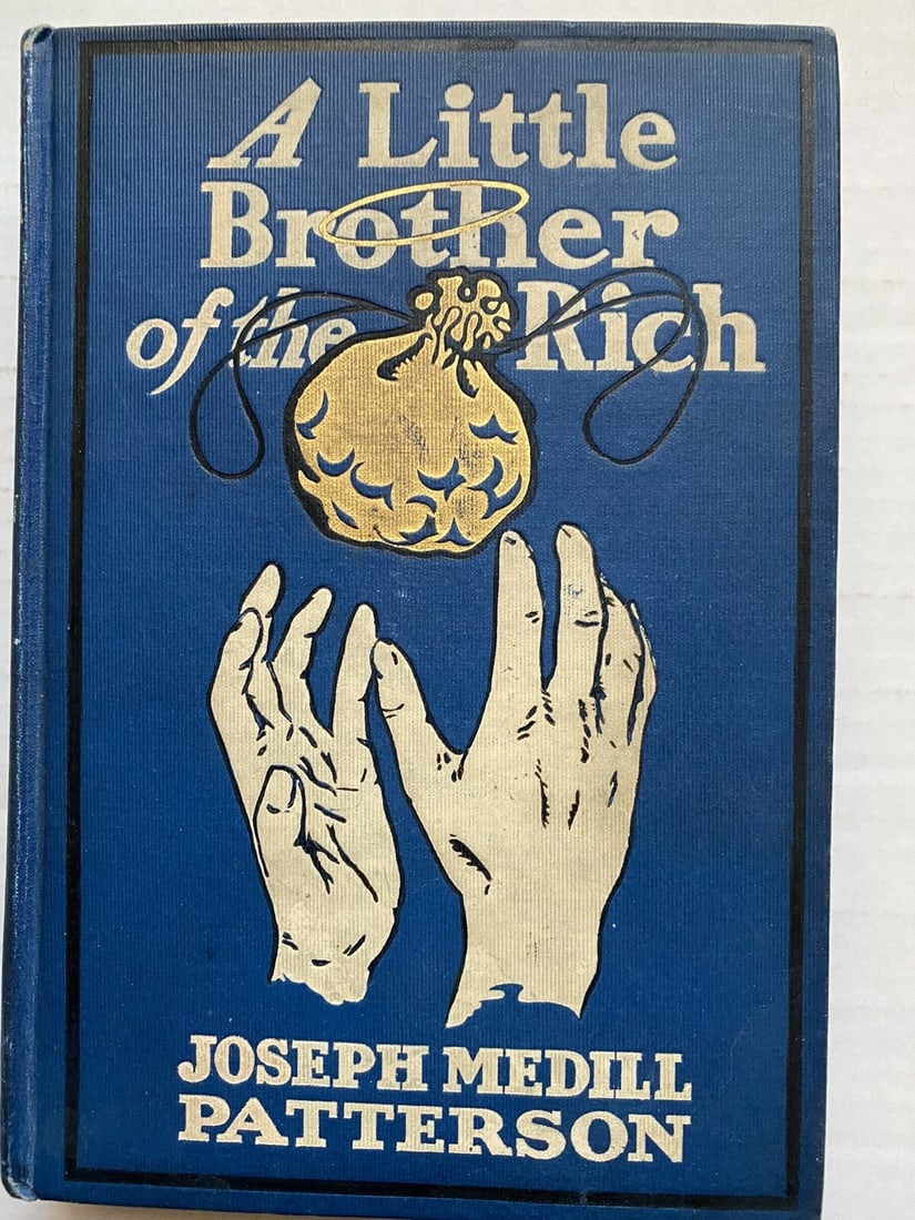 Antique Book A LITTLE BROTHER OF THE RICH: Patterson 1908 112 Years Old HC + - 2