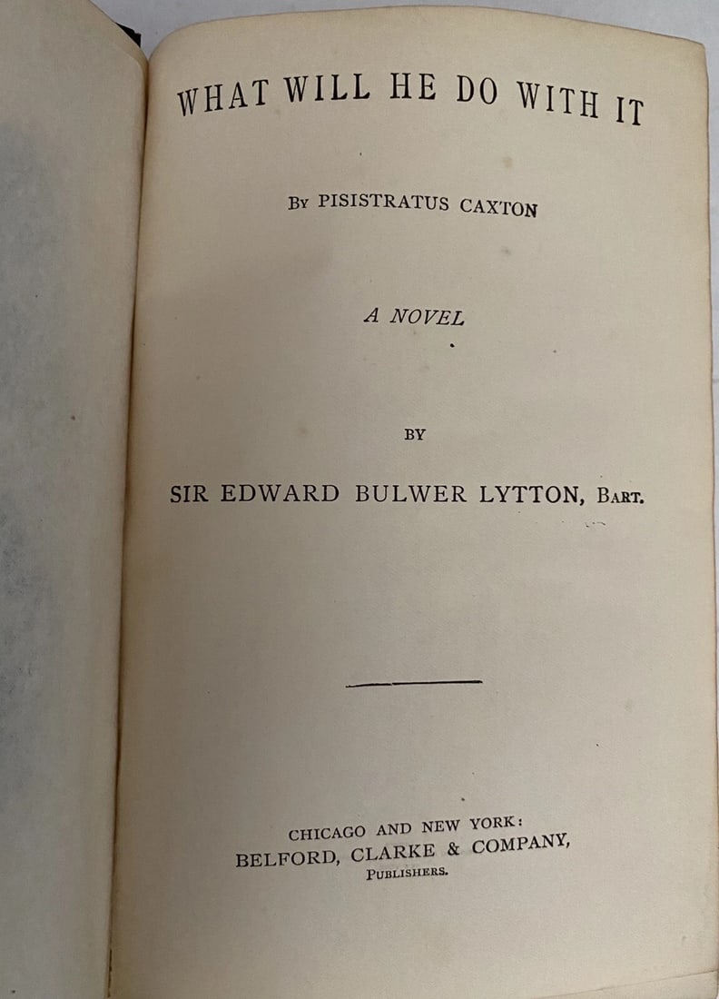 Sir Edward Bulwer Lytton What Will He Do With It 1st Edition Thus HC Very Good - 3