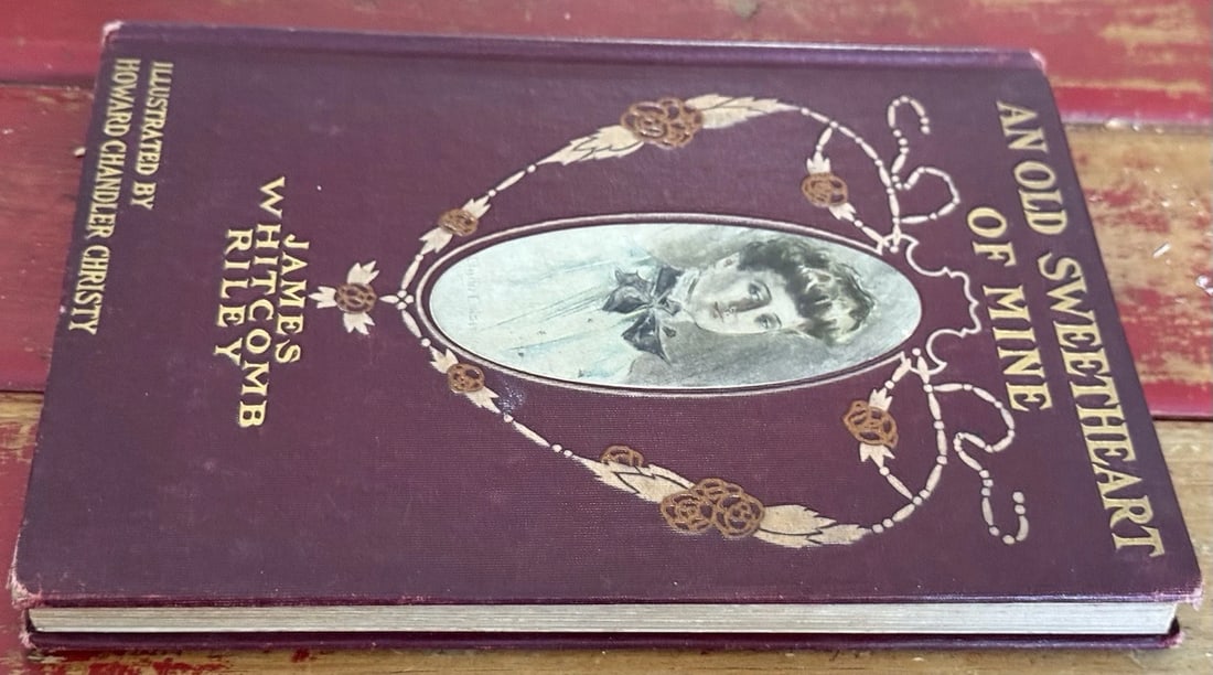 An Old Sweetheart of Mine James Whitcomb Riley 1902 Illustrated HC BobbsMerrill - 17
