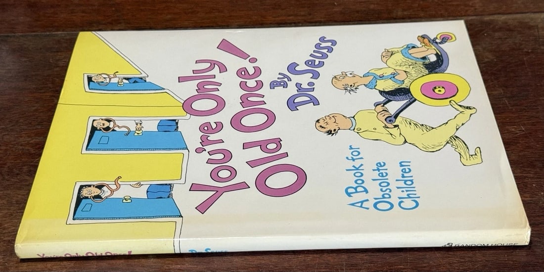 Dr. Seuss You're Only Old Once!A Book for Obsolete Children1st Ed/Print 1986HCDJ - 6