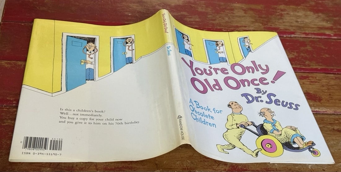 Dr. Seuss You're Only Old Once!A Book for Obsolete Children1st Ed/Print 1986HCDJ - 7