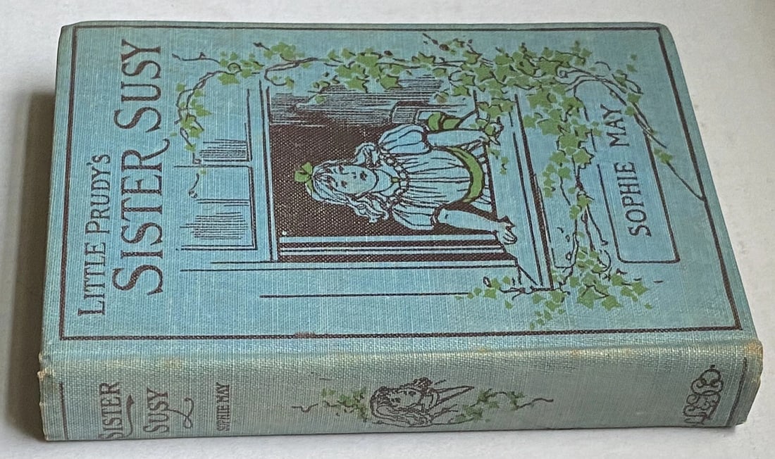 Little Prudy's Sister Suzy 1892 HC Children's Book Hardcover Antique Very Good! - 20