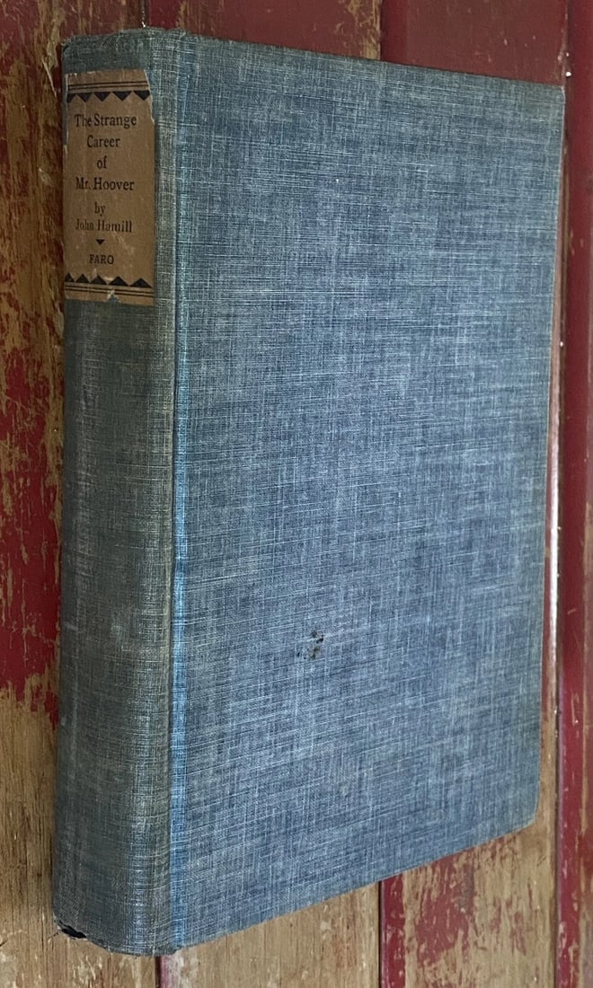 THE STRANGE CAREER of MR. HOOVER UNDER TWO FLAGS 1931 1st/9th HC IllustVery Good - 5