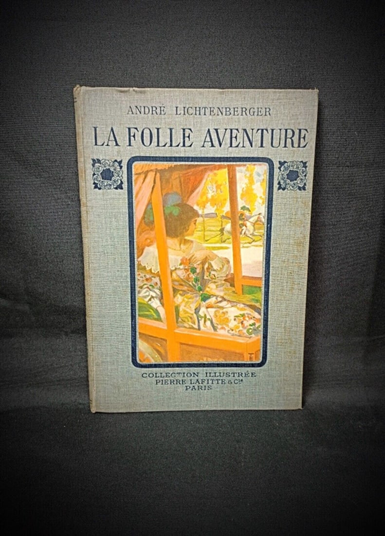 La Folle Aventure by Andre Lichtenberger, 1913 Edition - 2