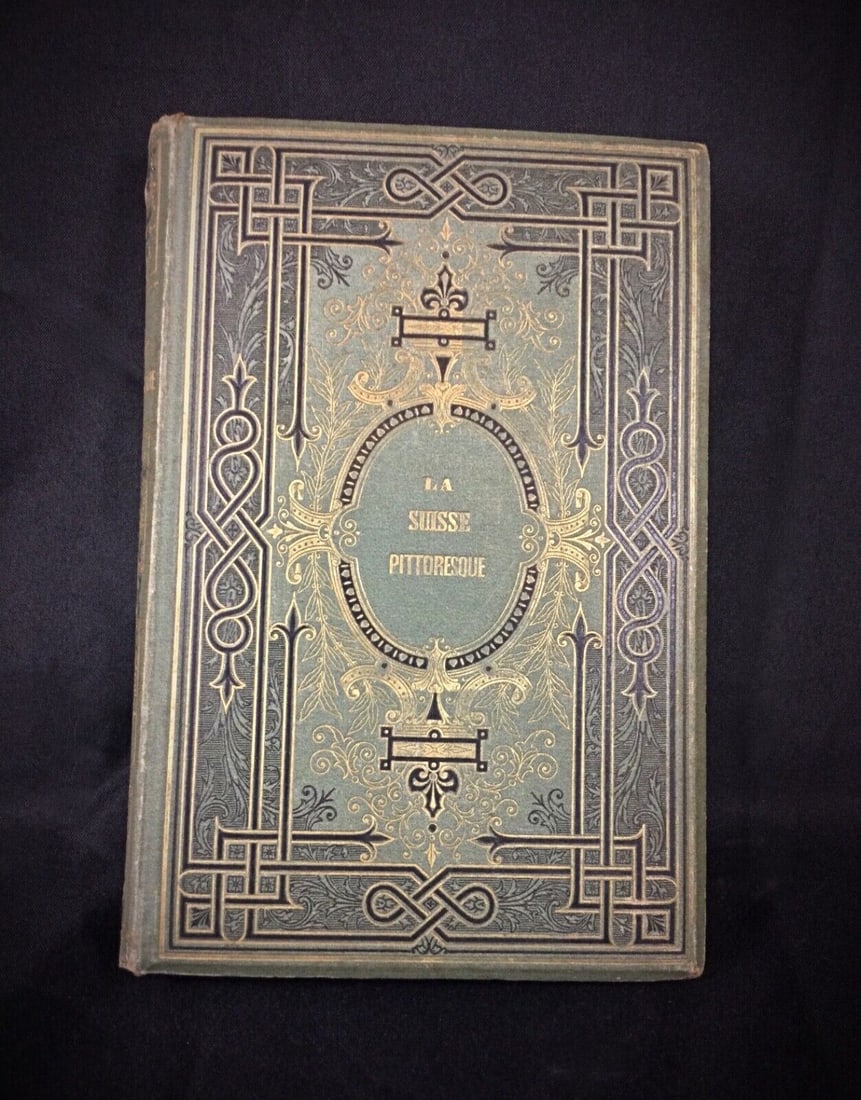 Jules Gourdault's "La Suisse Pittoresque" - Second Edition c. 1882 - 2
