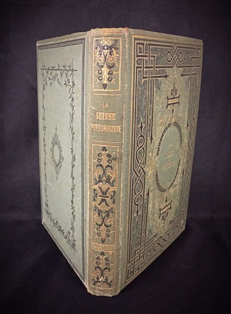 Jules Gourdault's "La Suisse Pittoresque" - Second Edition c. 1882 - 4