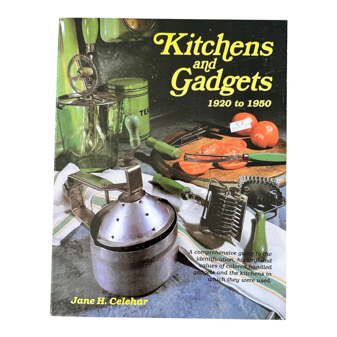Kitchens and Gadgets 1920-1950 Book Softcover: Kitchens and Gadgets 1920-1950 Book Softcover A comprehensive guide to the identification, history, and values of colored handled gadgets and the kitchens in which they were used. Author Jane H.