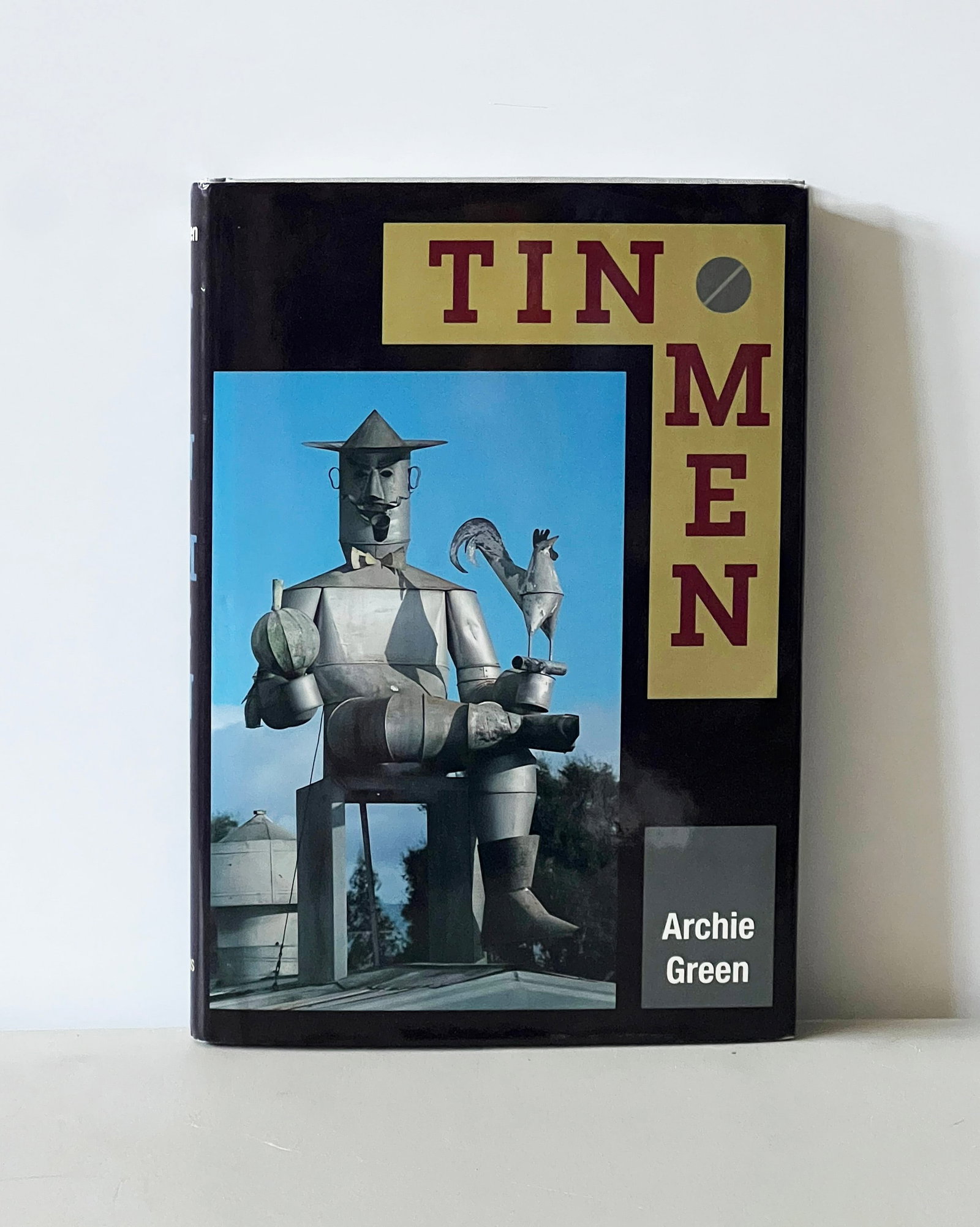 Tin Men by Archie Green Folk Art: Title: Tin Men by Archie Green Folk Art Description: For centuries, the history and lore of tinkers, tinners, tinsmiths, and their contemporary counterparts-sheet metal workers-have been represented