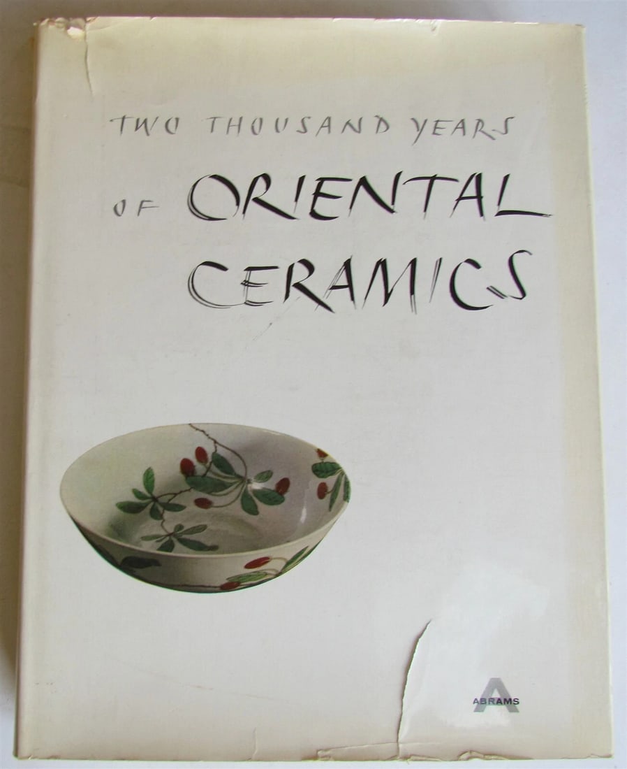 ORIENTAL CERAMICS TWO THOUSAND YEARS ILLUSTRATED ART ALBUM Chinese Japanese: Title: ORIENTAL CERAMICS TWO THOUSAND YEARS ILLUSTRATED ART ALBUM Chinese Japanese Description: New York, Harry N. Abrams Printed in Japan Hard bound. Dust jacket. Illustrated in color & black and whi