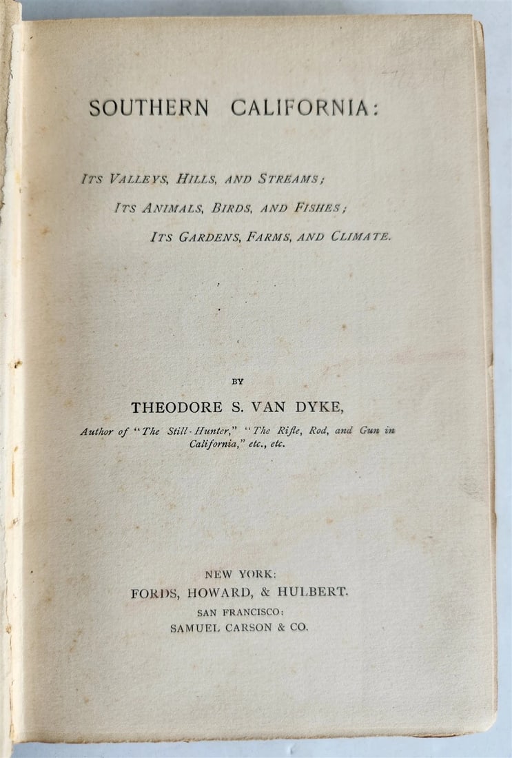 1886 SOUTHERN CALIFORNIA Its Valleys, Hills & Streams ANTIQUE Americana: Title: 1886 SOUTHERN CALIFORNIA Its Valleys, Hills & Streams ANTIQUE Americana Description: SOUTHERN CALIFORNIA Its Valleys, Hills & Streams by Theodore S. Van Dyke New York ; [1886] Original embossed