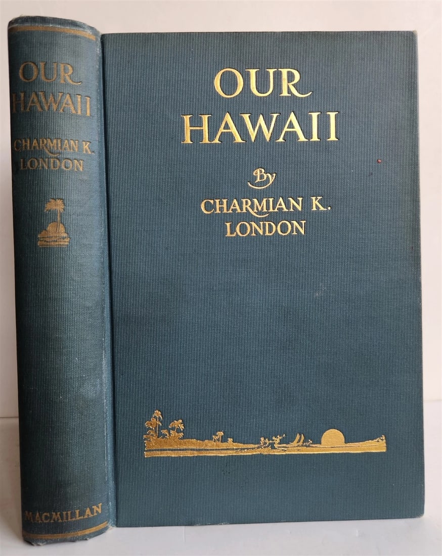 1917 OUR HAWAII By Charmain Kittredge London ANTIQUE illustrated: Title: 1917 OUR HAWAII By Charmain Kittredge London ANTIQUE illustrated Description: OUR HAWAII By Charmain Kittredge London New York; 1917 First Edition Illustrated Original embossed cloth binding,