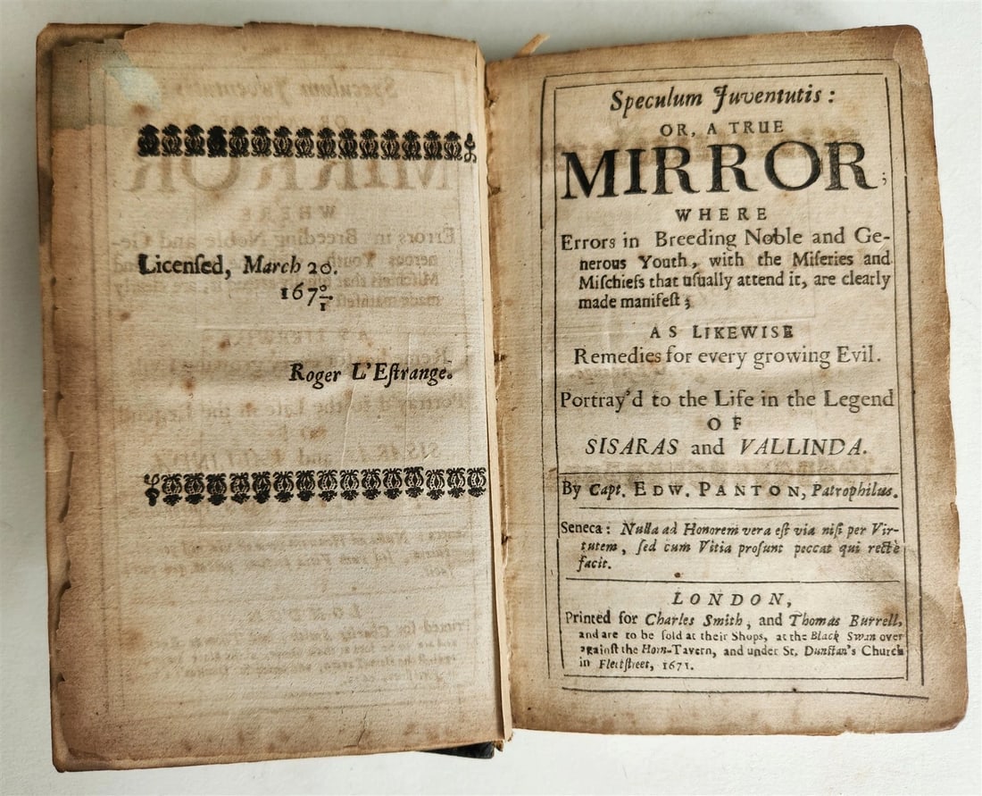 1671 GUIDE for YOURS in ENGLISH antique SPECULUM JUVENTUTIS: Title: 1671 GUIDE for YOURS in ENGLISH antique SPECULUM JUVENTUTIS Description: Panton, Edward. SPECULUM JUVENTUTIS: OR, A TRUE MIRROR WHERE ERRORS IN BREEDING NOBLE AND GENEROUS YOUTH, WITH THE
