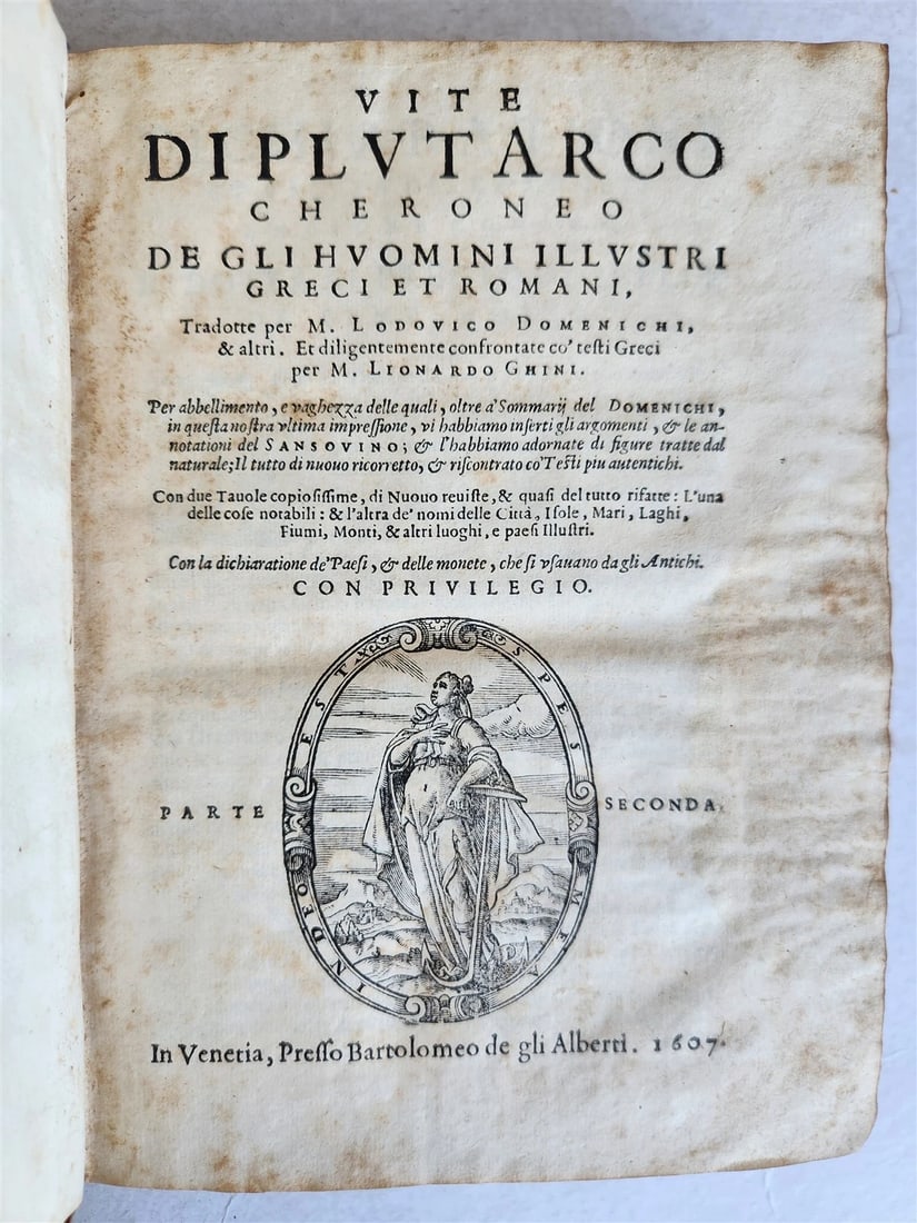 1607 PLUTARCH LIVES of ILLUSTRIOUS GREEKS & ROMANS antique VELLUM ILLUSTRATED: Title: 1607 PLUTARCH LIVES of ILLUSTRIOUS GREEKS & ROMANS antique VELLUM ILLUSTRATED Description: PLUTARCH. Vite di Plutarco Cheroneo degli huomini illustri Greci et Romani, tradotte per m. Lodouico