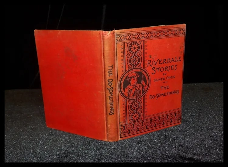 1890 First Printing Riverdale Stories by Oliver Optic- The Do-Somethings - 4