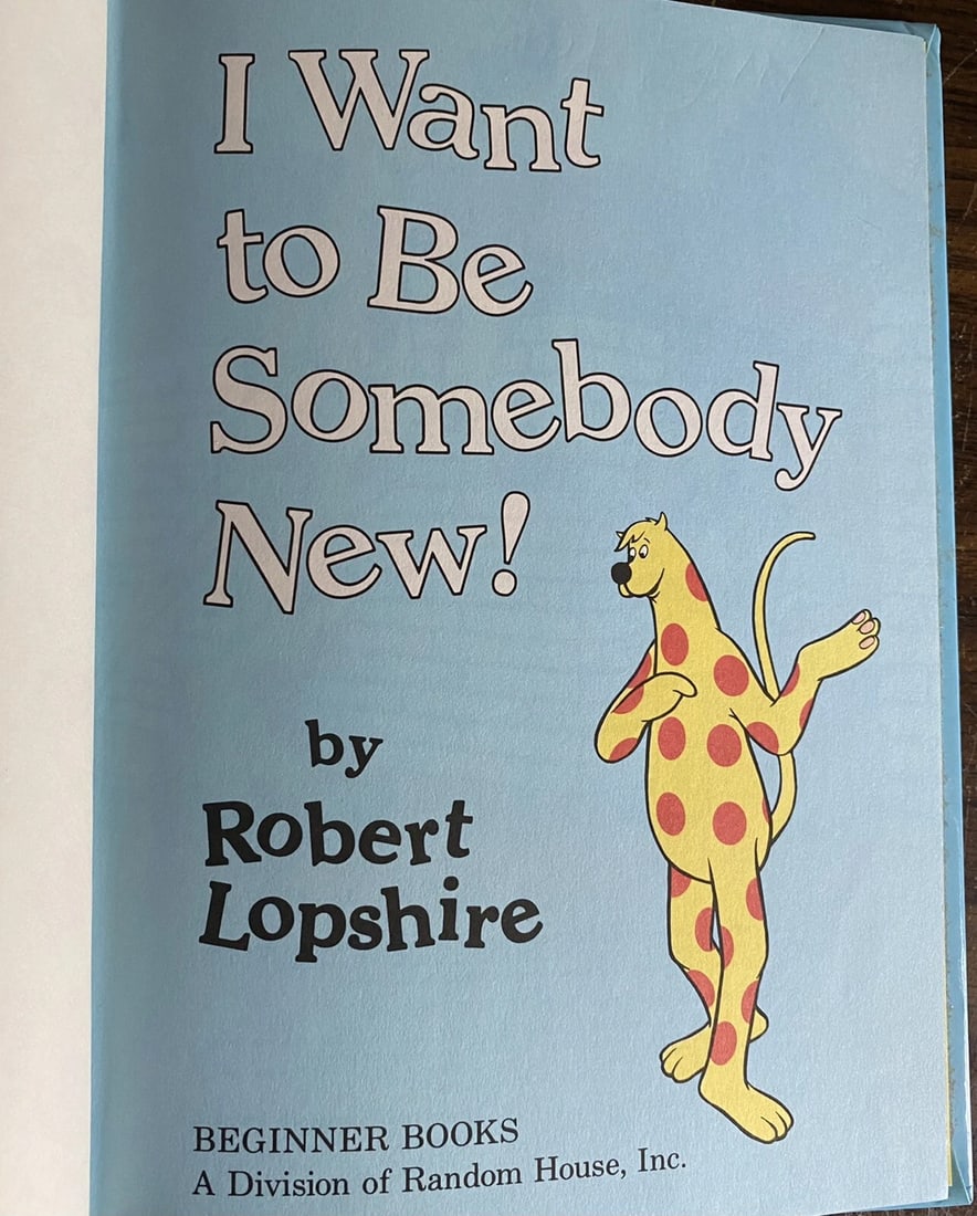 I Want to Be Somebody New! by Robert Lopshire Dr. Seuss Beginner Book 1986 VG - 2