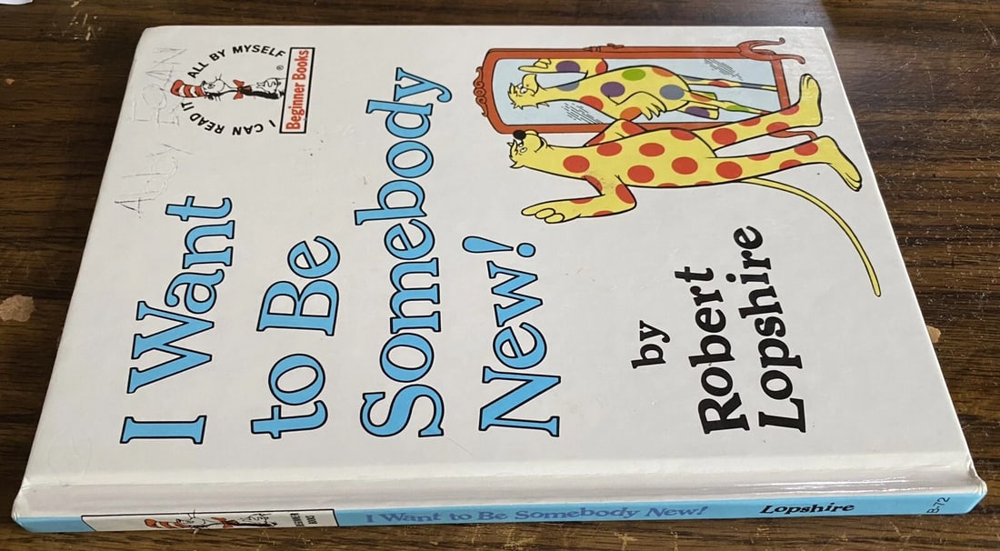 I Want to Be Somebody New! by Robert Lopshire Dr. Seuss Beginner Book 1986 VG - 4