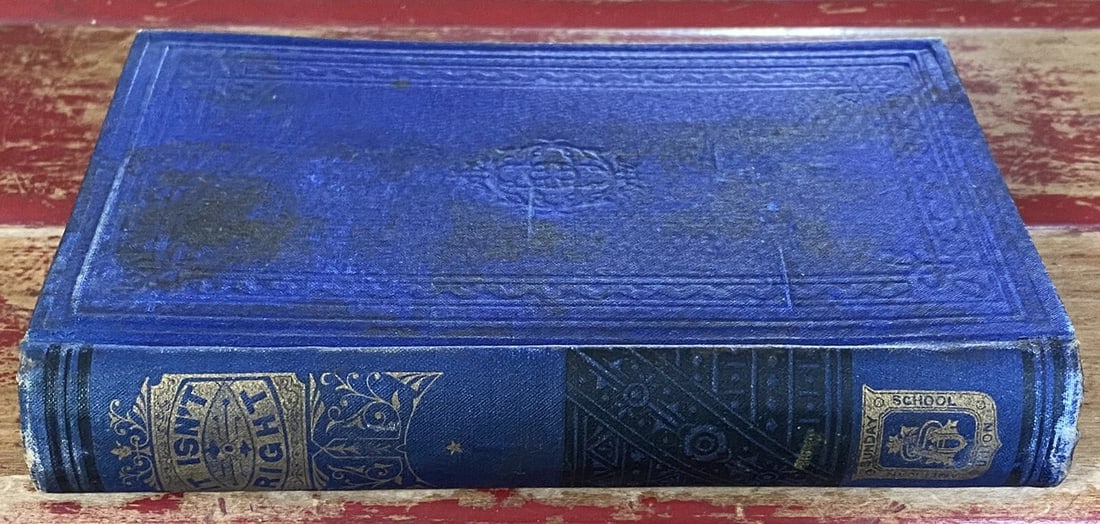 Ruth Buck Lamb It Isn't Right or Frank Johnson's Reason 1st Edition 1867 HC Ill. - 2