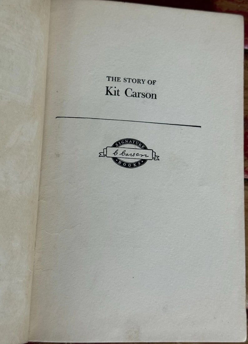 THE STORY OF KIT CARSON Edmund Collier 1953 First Edition/Print HC Grosset VGood - 6
