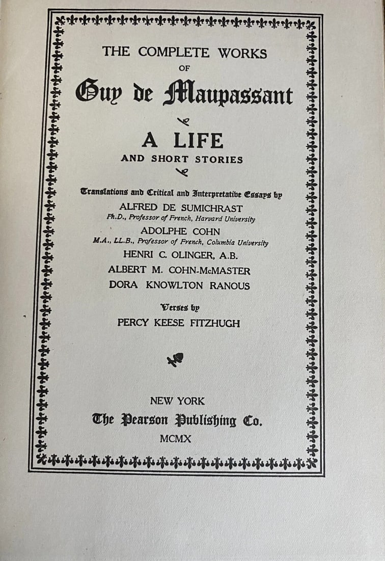 Guy De Maupassant Vol. VI A Llife, Inheritance 1910 Pearson Publishing Illus.HC - 3