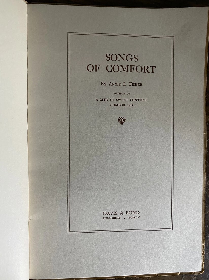 Songs Of Comfort by Annie L. Fisher Antique Book 1910 Davis & Bond Publishers - 2