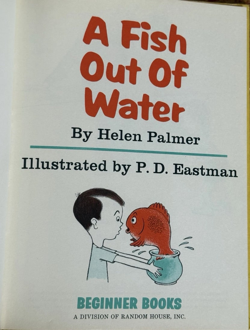 A Fish Out of Water Helen Palmer Dr. Seuss 1st Random Hse BC Ed/1st Print 1961 - 3
