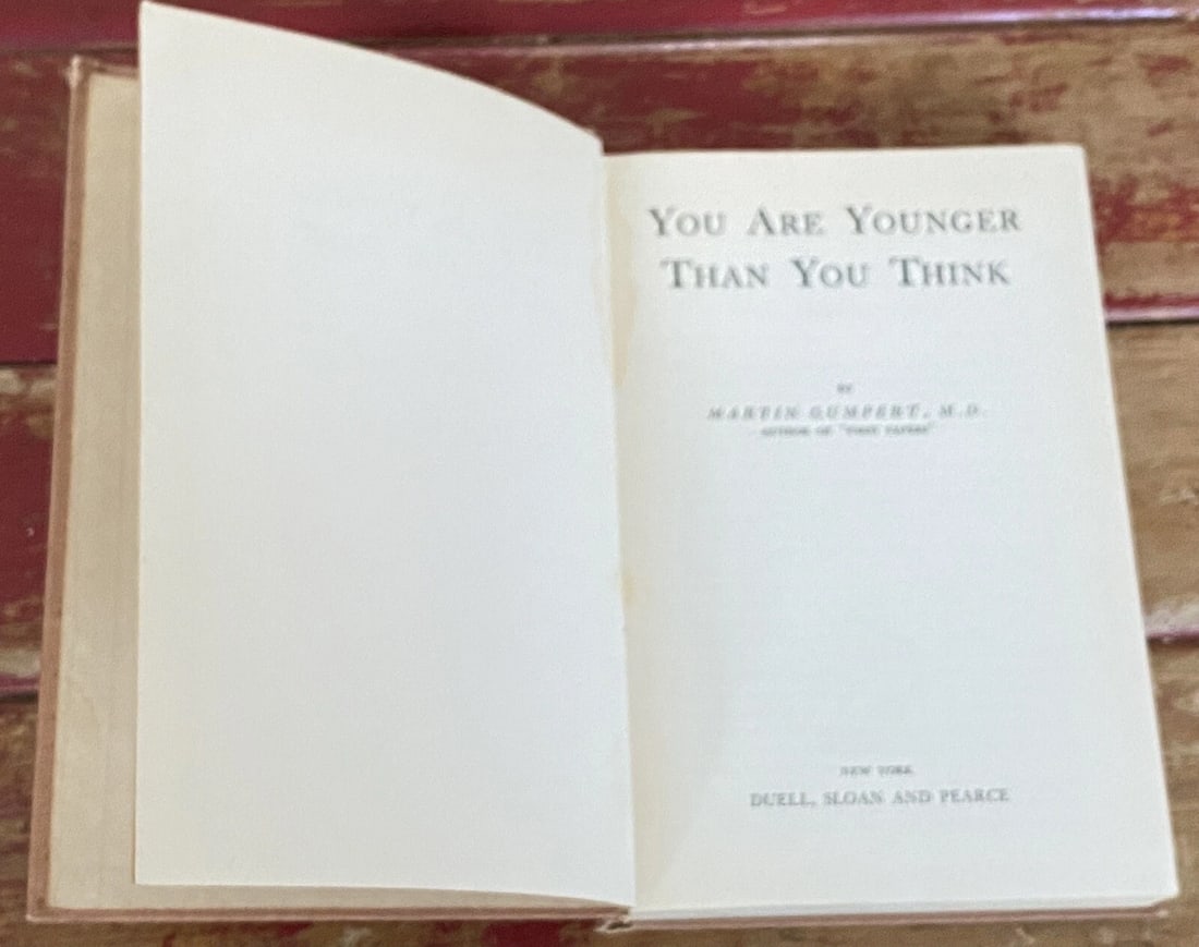You Are Younger Than You Think Dr. Martin Gumpert 1944 HC 1st Ed. Duell, Sloan - 5