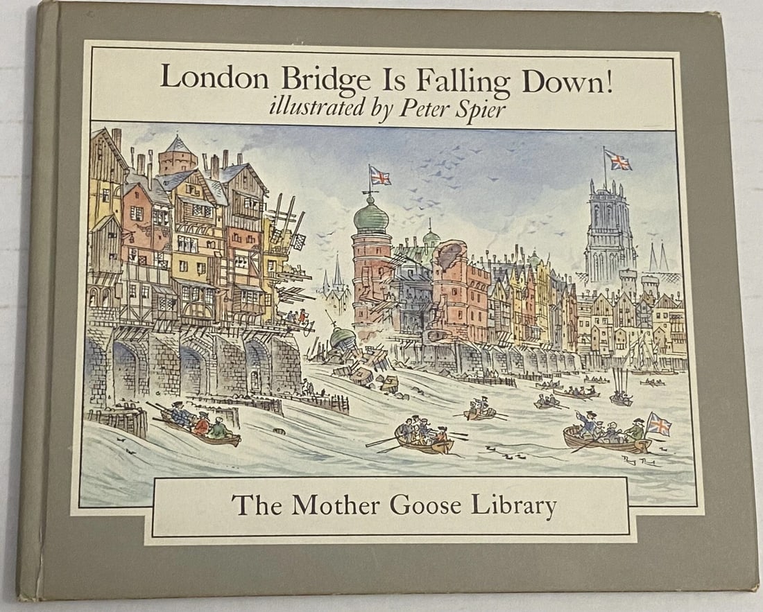 LONDON BRIDGE IS FALLING DOWN Mother Goose Peter Spier HB/DJ 1st Ed. Signed - 5