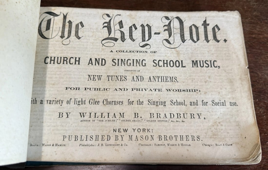 1863 THE KEY-NOTE A COLLECTION OF CHURCH & SINGING MUSIC BY W. BRADBURY Rare! - 2