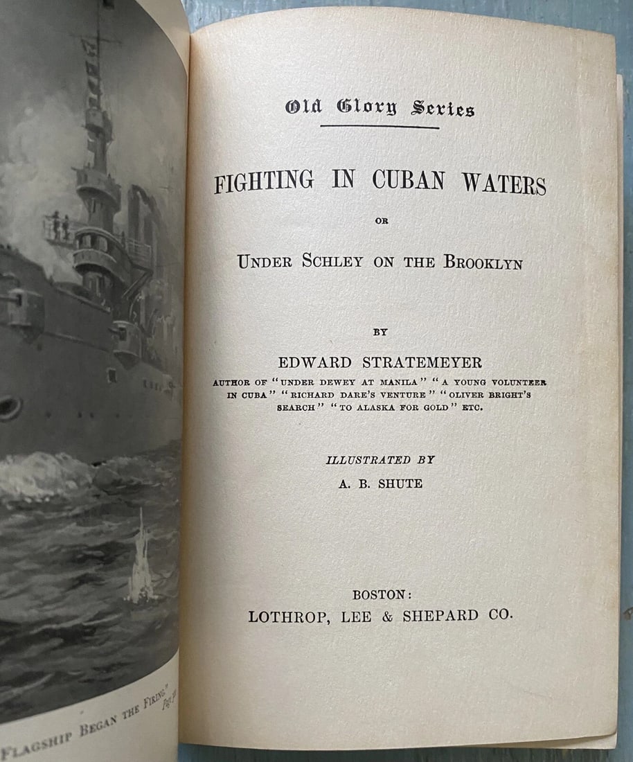 Fighting In Cuban Waters By Edward Stratemeyer First Ed. 1899 Old Glory Illus. - 4