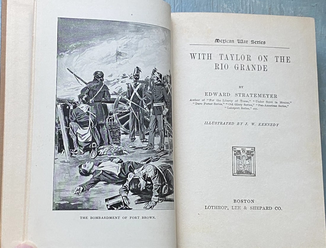 With Taylor On The Rio Grande Edward Stratemeyer 1909 Mexican War Series Illustr - 3