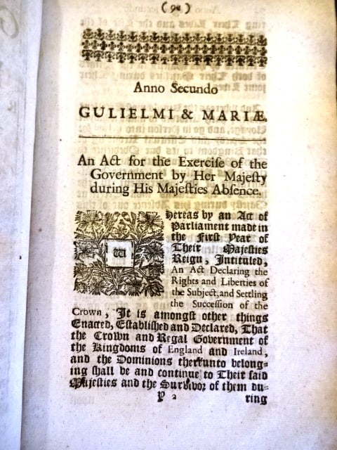 1690 English Act Regal Authority to Queen: Title: 1690 English Act Regal Authority to Queen Additional Information: An English Act of Parliament during the reign of William and Mary passed and printed in 1690 granting "the exercise of Governme