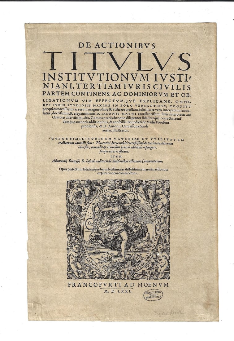 1571 Title Leaf Engraved Printers Emblem: Title: 1571 Title Leaf Engraved Printers Emblem Additional Information: Title leaf from "De Actionibus Titulus Institutionum Justiniani..", printed at Frankfurt, 1571. Large printers emblem. Fine
