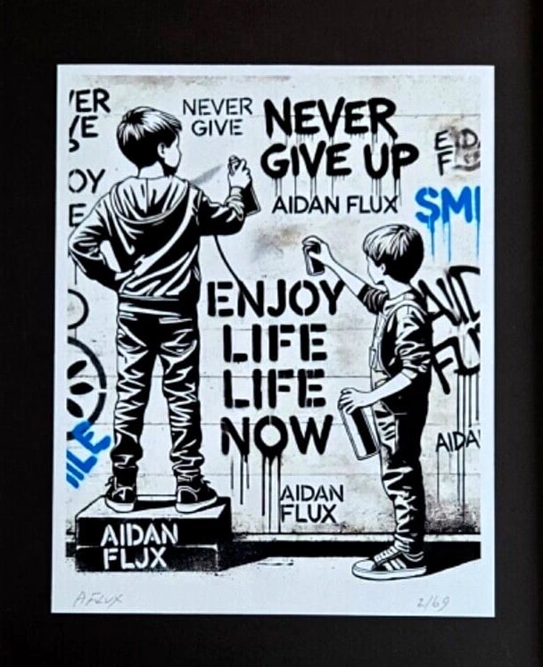 AIDAN FLUX | Hand Signed Original Print Framed Ltd. Ed. COA Never Give Up Enjoy - 2