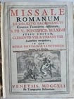 1741 MISSALE ROMANUM antique FOLIO: Title: 1741 MISSALE ROMANUM antique FOLIO Description: MISSALE ROMANUM ex decreto sacrosanti Concilii Tridentini Restitutum Venice; 1741 Folio: 9.5 by 12.5" Original leather binding, a few pages are r