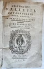 1595 FRANCISCI VALLESII Biblical natural history antique 16th CENTURY vellum: Title: 1595 FRANCISCI VALLESII Biblical natural history antique 16th CENTURY vellum Description: VALLESIUS, Fr. De iis quæ scripta sunt, physice in libris sacris, sive de sacra philosophia. Liber