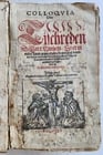 1567 COLLOQVIA by MARTIN LUTHER antique PIGSKIN BOUND FOILIO: Title: 1567 COLLOQVIA by MARTIN LUTHER antique PIGSKIN BOUND FOILIO Description: Colloqvia Oder Tischreden... Auffs newe corrigieret. Eisleben; (1567 - dated at colophon) by Martin Luther Small