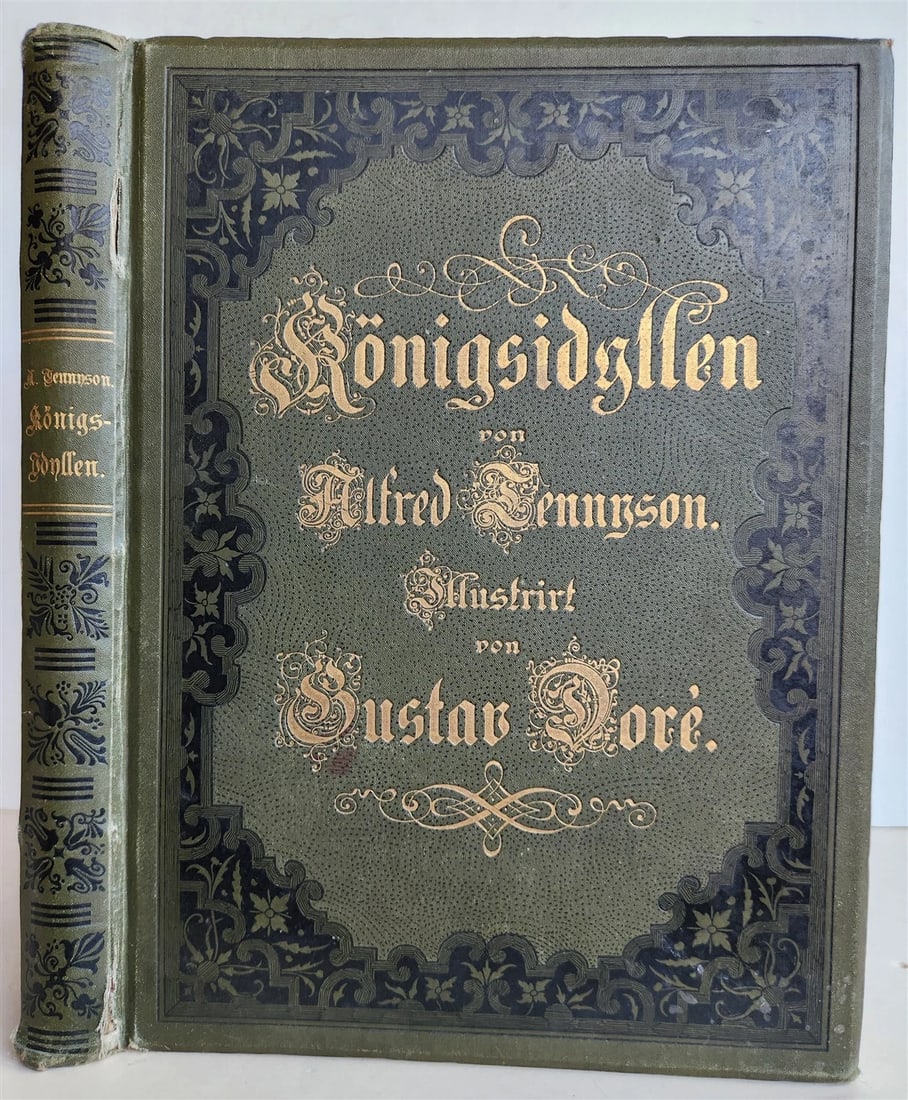 1880s GUSTAVE DORE ILLUSTRATED KONIGSIDYLLEN by A. TENNYSON antique FOLIO poetry: KONIGSIDYLLEN (Idylls of the King) by ALFRED TENNYSON Hamburg; n.d. (c. 1880s) ILLUSTRATED by GUSTAVE DORE folio: 10 1/4 by 13 3/4" Original decorative cloth binding , all edges gilt. Some wear, minor